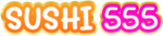 Sushi555 เว็บพนันออนไลน์ครบวงจร จ่ายจริง  มั่นใจได้ทุกการเดิมพัน